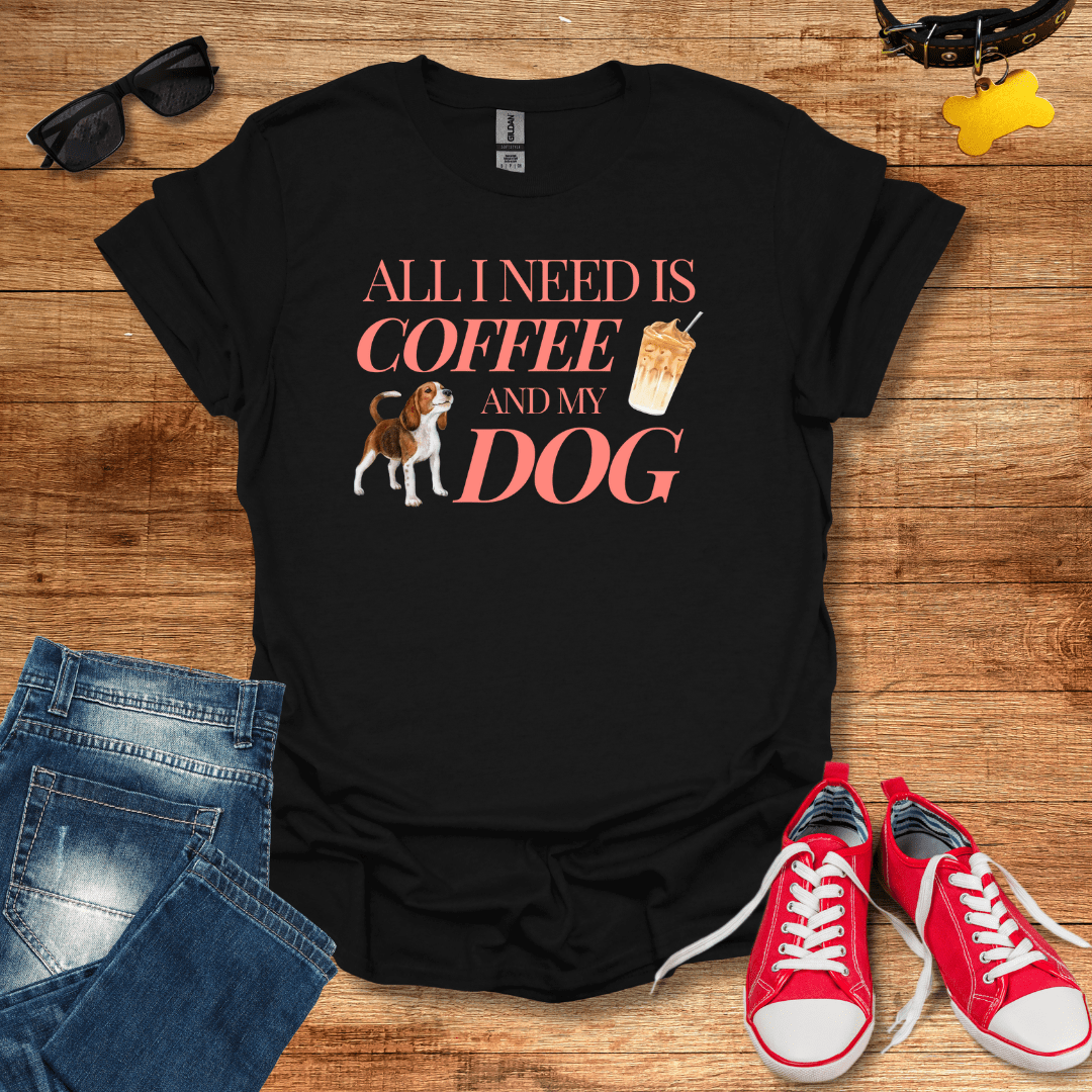 All I Need Is Coffee And My Dog T-Shirt