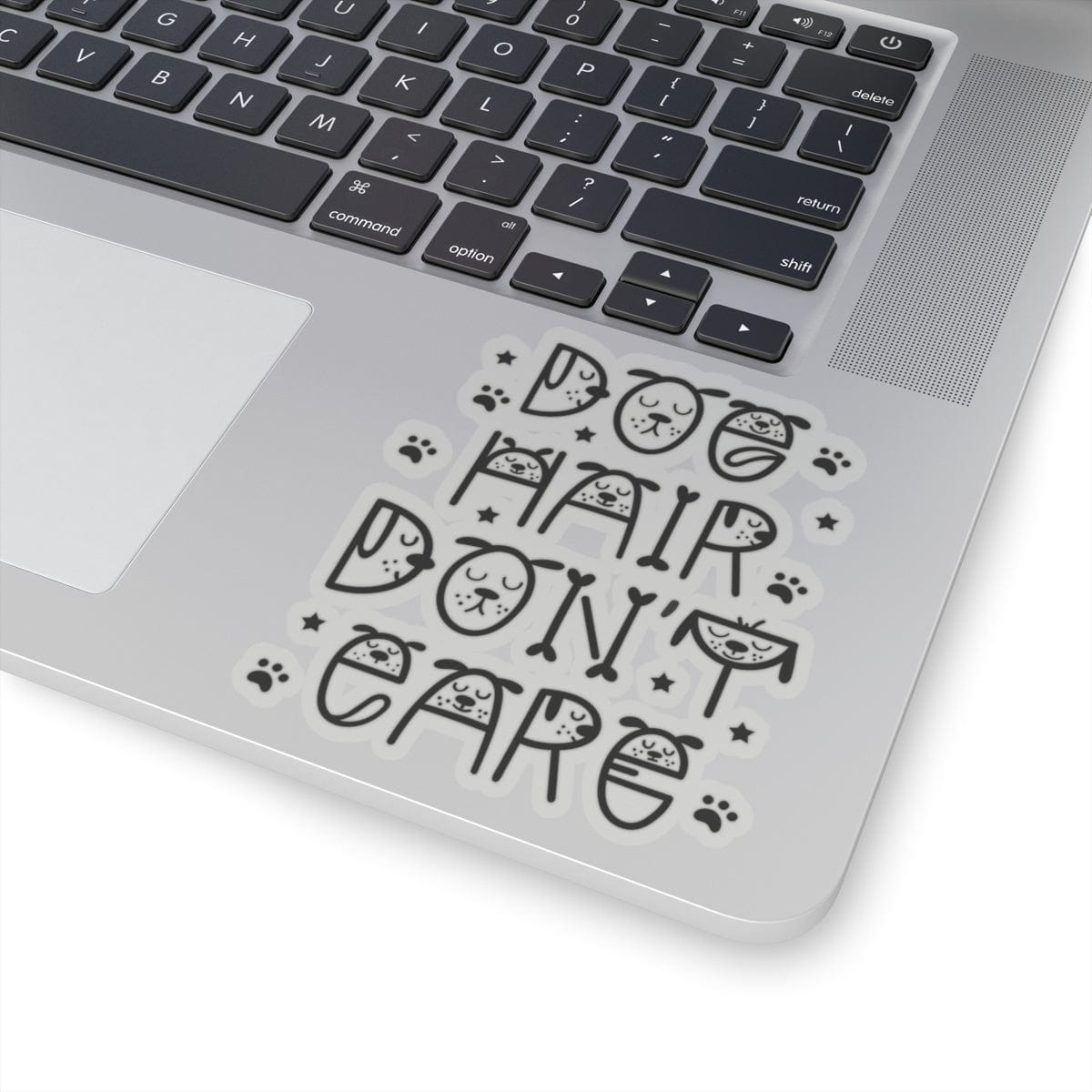 Dog Hair Don't Care Sticker