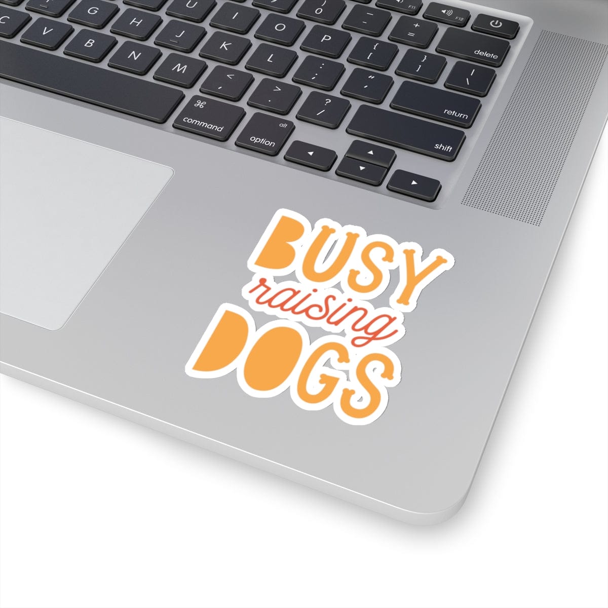 Busy Raising Dogs Sticker