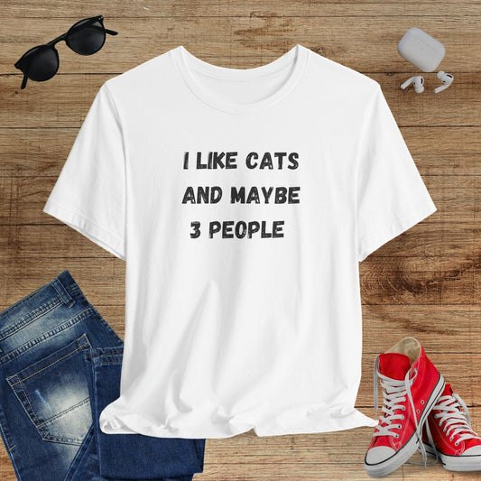 I Like Cats And Maybe 3 People T-Shirt