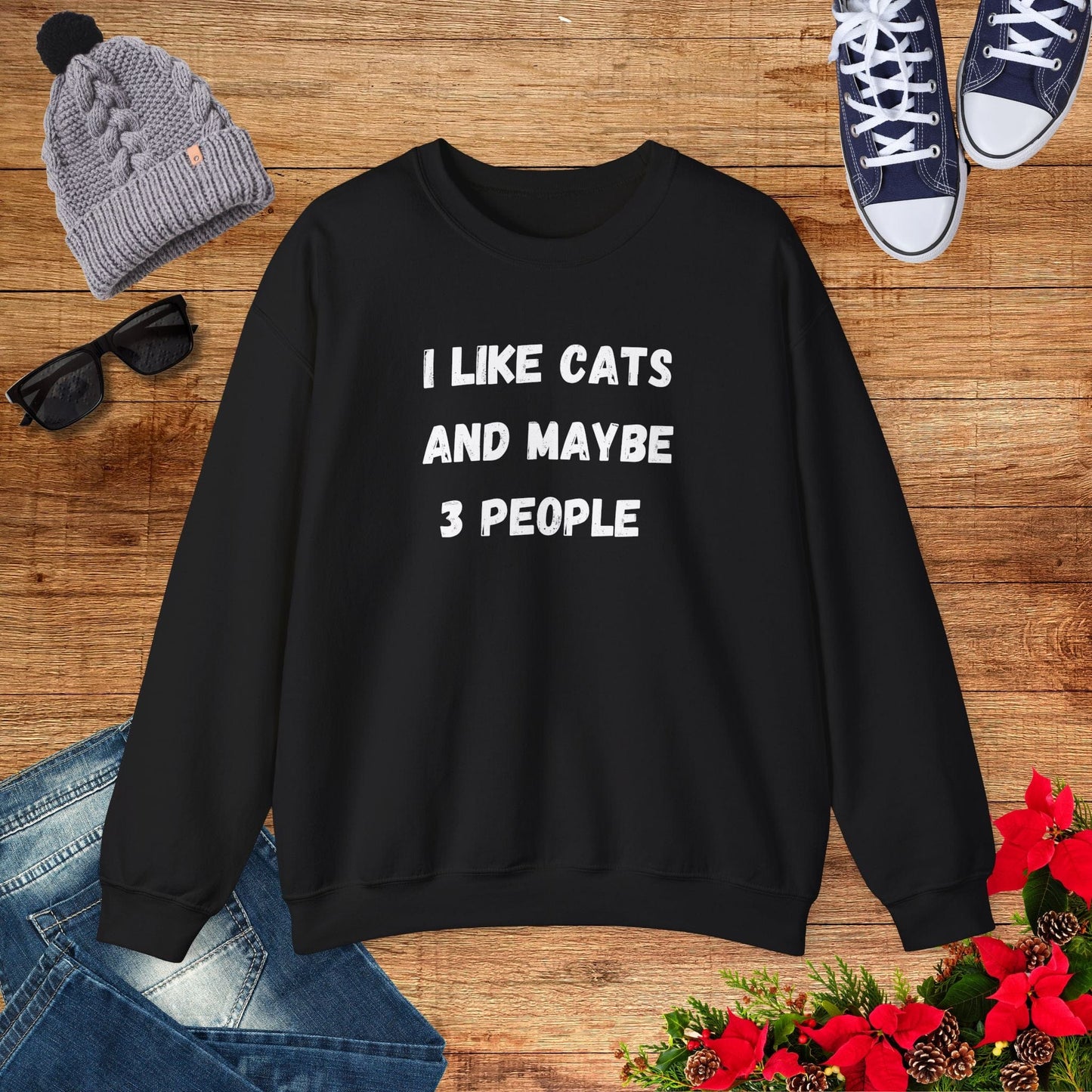 I Like Cats And Maybe 3 People Sweatshirt