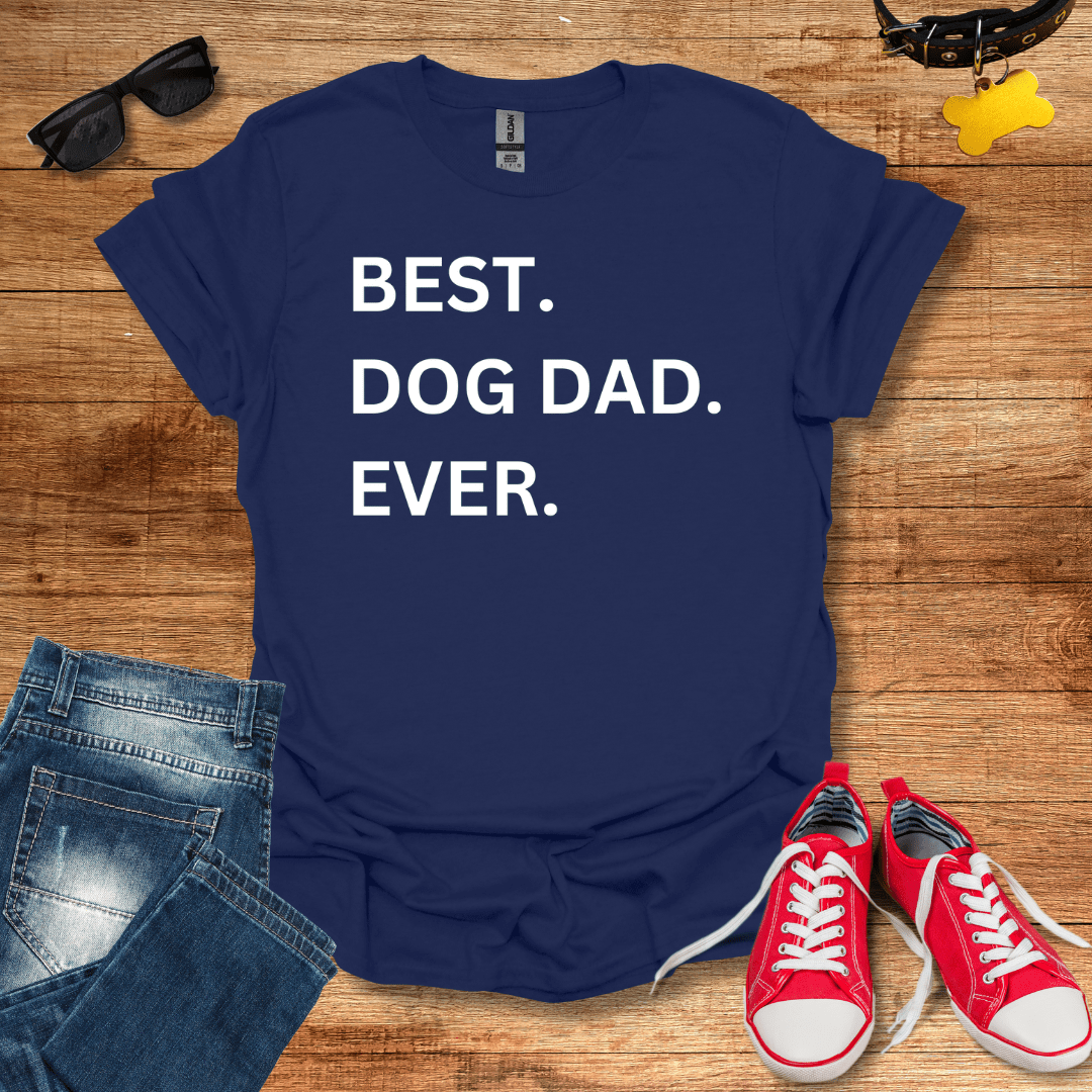 Best Dog Dad Ever T-Shirt