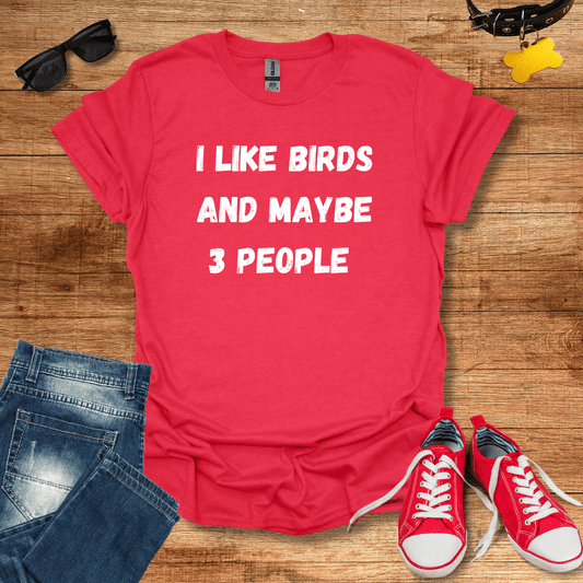 I Like Birds T-Shirt