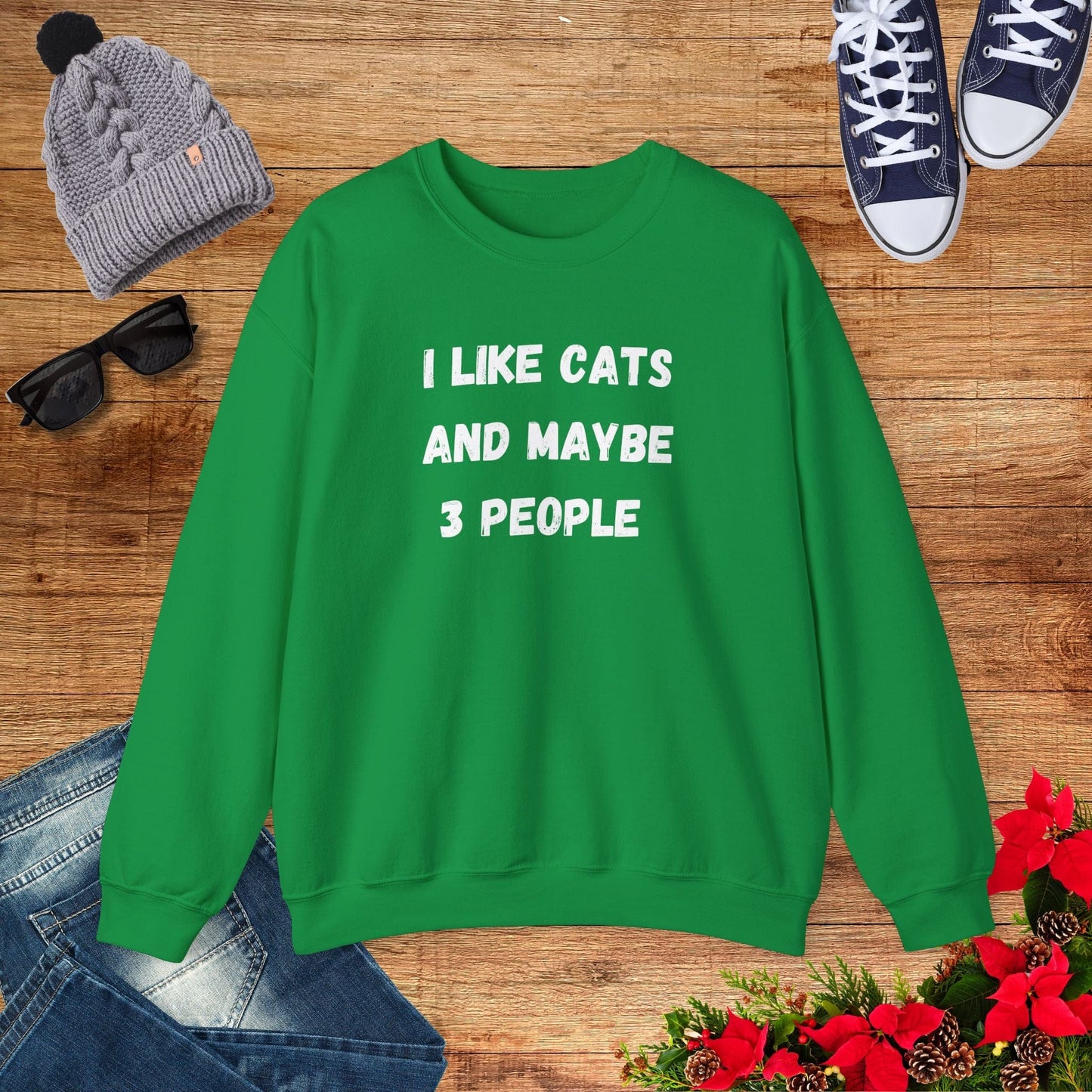 I Like Cats And Maybe 3 People Sweatshirt