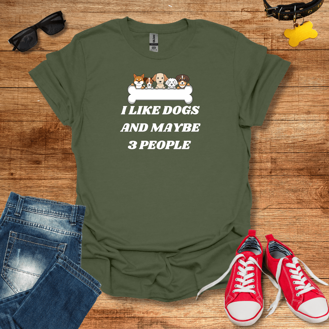 I like Dogs And Maybe 3 People T-Shirt