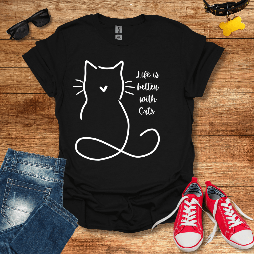 Life is better with Cats T-Shirt