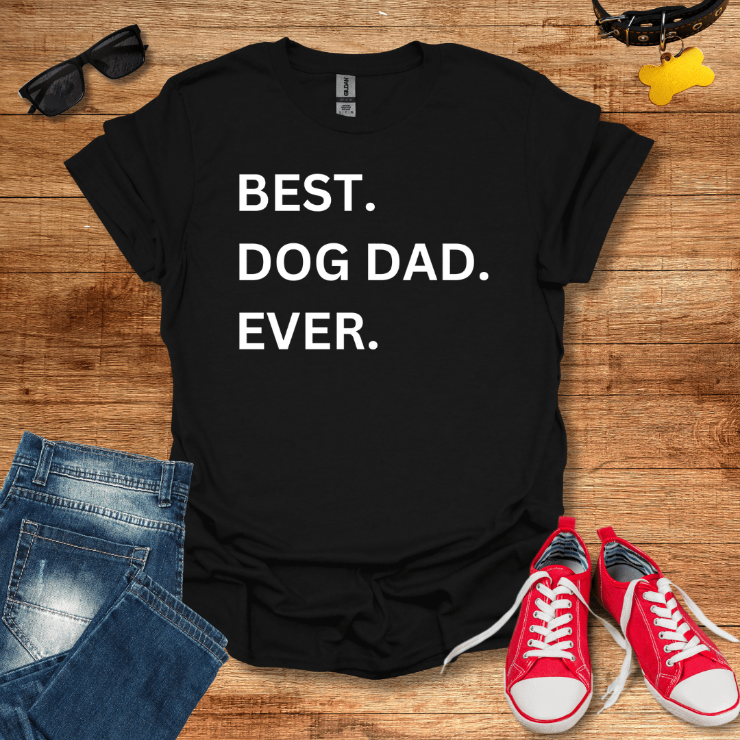 Best Dog Dad Ever T-Shirt