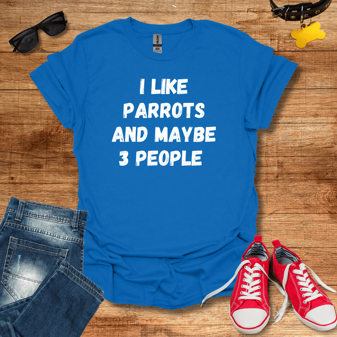 I Like Parrots T-Shirt