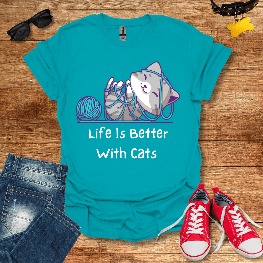 Life is better with Cats T-Shirt