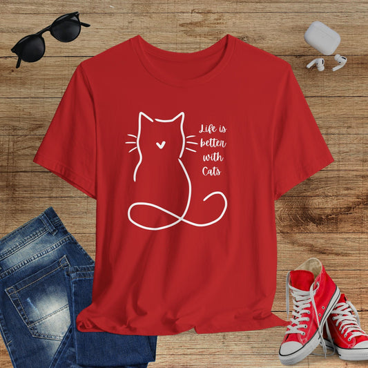 Life is better with Cats T-Shirt