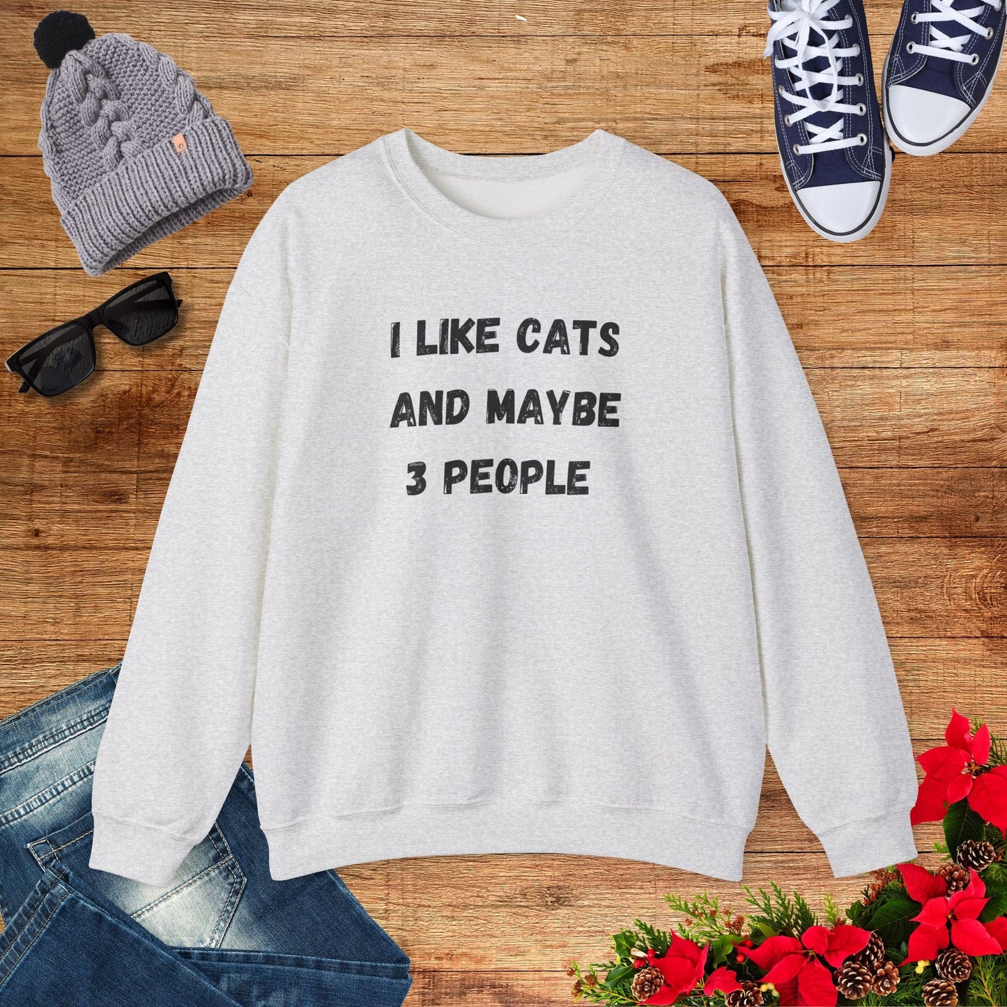 I Like Cats And Maybe 3 People Sweatshirt